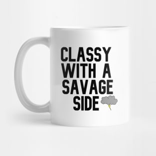 Classy With A Savage Side - Funny Saying Gift, Best Gift Idea For Friends, Classy Girls, Vintage Retro Mug